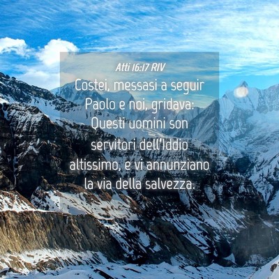 Picture 04 - Atti 16:17 RIV - Costei, messasi a seguir Paolo e noi, gridava: - Bible Verse Picture