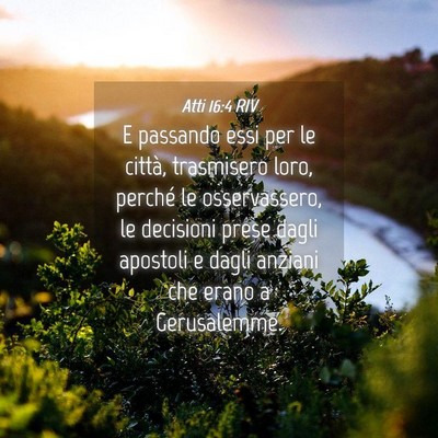 Picture 04 - Atti 16:4 RIV - E passando essi per le città, trasmisero loro, - Bible Verse Picture