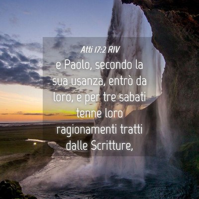 Picture 04 - Atti 17:2 RIV - e Paolo, secondo la sua usanza, entrò da loro, e - Bible Verse Picture