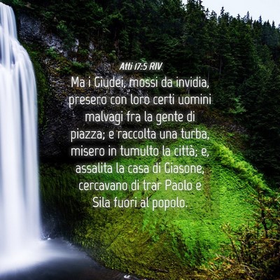 Picture 04 - Atti 17:5 RIV - Ma i Giudei, mossi da invidia, presero con loro - Bible Verse Picture