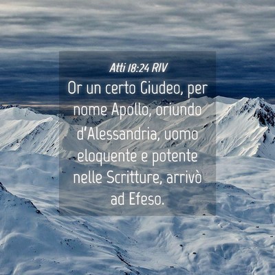 Picture 04 - Atti 18:24 RIV - Or un certo Giudeo, per nome Apollo, oriundo - Bible Verse Picture