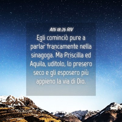 Picture 04 - Atti 18:26 RIV - Egli cominciò pure a parlar francamente nella - Bible Verse Picture