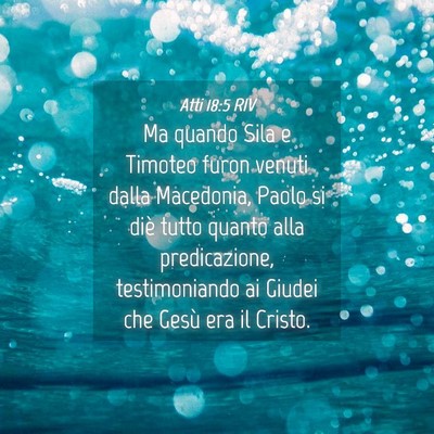 Picture 04 - Atti 18:5 RIV - Ma quando Sila e Timoteo furon venuti dalla - Bible Verse Picture