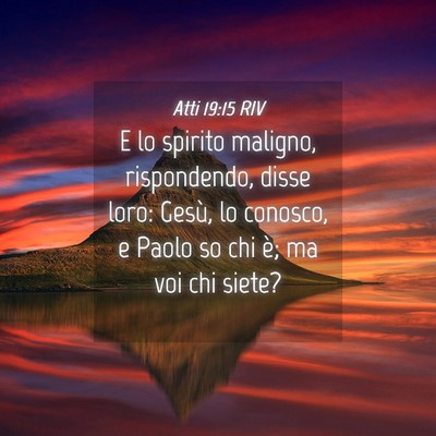 Picture 04 - Atti 19:15 RIV - E lo spirito maligno, rispondendo, disse loro: - Bible Verse Picture