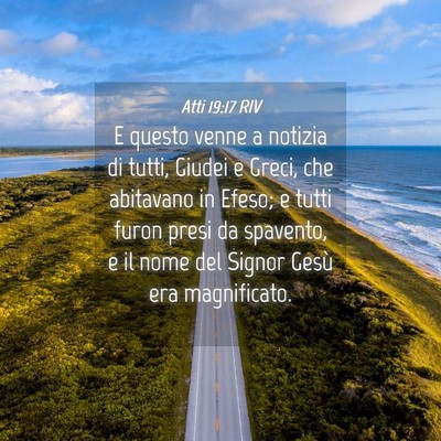 Picture 04 - Atti 19:17 RIV - E questo venne a notizia di tutti, Giudei e - Bible Verse Picture