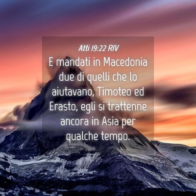 Picture 04 - Atti 19:22 RIV - E mandati in Macedonia due di quelli che lo - Bible Verse Picture