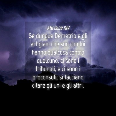 Picture 04 - Atti 19:38 RIV - Se dunque Demetrio e gli artigiani che son con - Bible Verse Picture