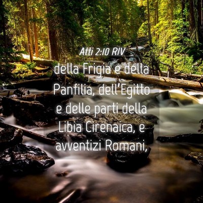 Picture 04 - Atti 2:10 RIV - della Frigia e della Panfilia, dell’Egitto e - Bible Verse Picture