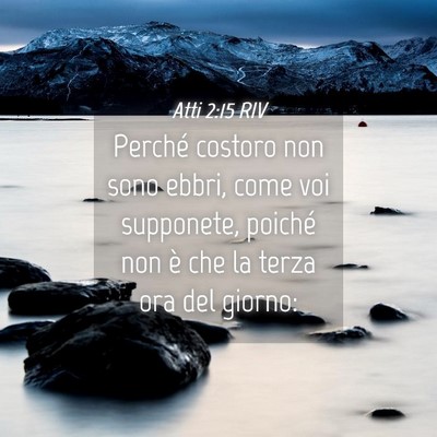 Picture 04 - Atti 2:15 RIV - Perché costoro non sono ebbri, come voi - Bible Verse Picture