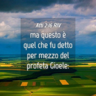 Picture 04 - Atti 2:16 RIV - ma questo è quel che fu detto per mezzo del - Bible Verse Picture