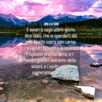 Picture 04 - Atti 2:17 RIV - E avverrà negli ultimi giorni, dice Iddio, che - Bible Verse Picture