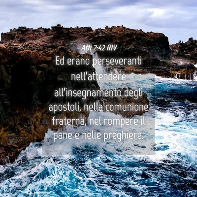 Picture 04 - Atti 2:42 RIV - Ed erano perseveranti nell’attendere - Bible Verse Picture