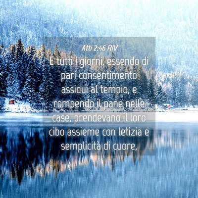 Picture 04 - Atti 2:46 RIV - E tutti i giorni, essendo di pari consentimento - Bible Verse Picture