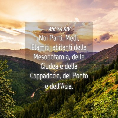Picture 04 - Atti 2:9 RIV - Noi Parti, Medi, Elamiti, abitanti della - Bible Verse Picture