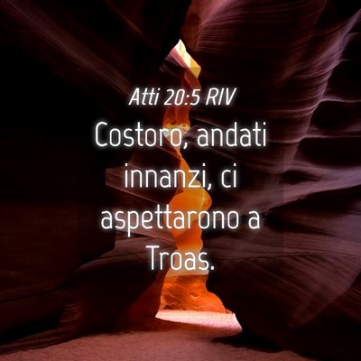 Picture 04 - Atti 20:5 RIV - Costoro, andati innanzi, ci aspettarono a - Bible Verse Picture