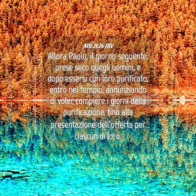 Picture 04 - Atti 21:26 RIV - Allora Paolo, il giorno seguente, prese seco - Bible Verse Picture