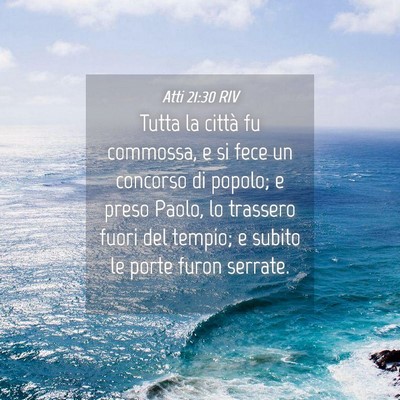 Picture 04 - Atti 21:30 RIV - Tutta la città fu commossa, e si fece un - Bible Verse Picture