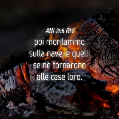 Picture 04 - Atti 21:6 RIV - poi montammo sulla nave, e quelli se ne tornarono - Bible Verse Picture