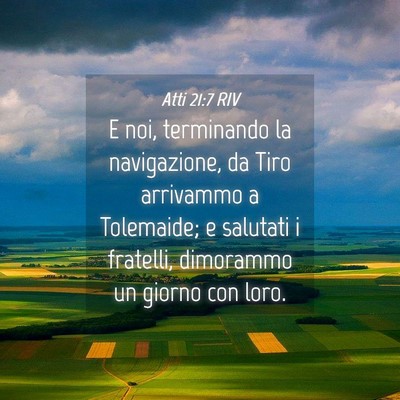 Picture 04 - Atti 21:7 RIV - E noi, terminando la navigazione, da Tiro - Bible Verse Picture