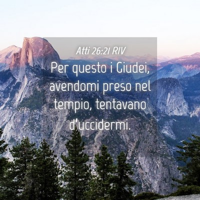 Picture 04 - Atti 26:21 RIV - Per questo i Giudei, avendomi preso nel tempio, - Bible Verse Picture