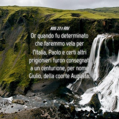 Picture 04 - Atti 27:1 RIV - Or quando fu determinato che faremmo vela per - Bible Verse Picture