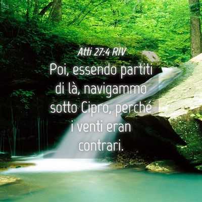 Picture 04 - Atti 27:4 RIV - Poi, essendo partiti di là, navigammo sotto - Bible Verse Picture