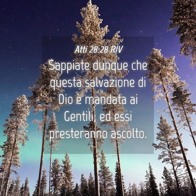 Picture 04 - Atti 28:28 RIV - Sappiate dunque che questa salvazione di Dio è - Bible Verse Picture