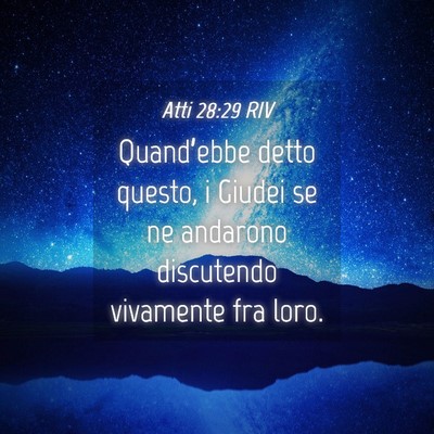 Picture 04 - Atti 28:29 RIV - Quand’ebbe detto questo, i Giudei se ne - Bible Verse Picture