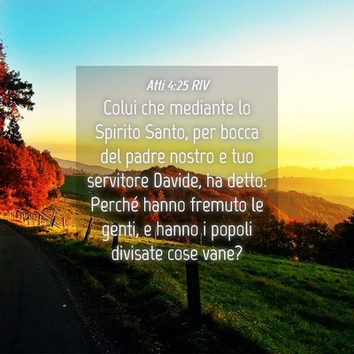 Picture 04 - Atti 4:25 RIV - Colui che mediante lo Spirito Santo, per bocca - Bible Verse Picture