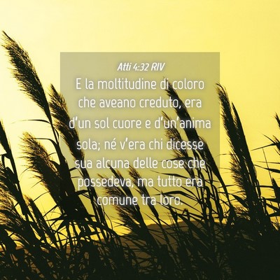 Picture 04 - Atti 4:32 RIV - E la moltitudine di coloro che aveano creduto, - Bible Verse Picture