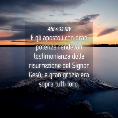 Picture 04 - Atti 4:33 RIV - E gli apostoli con gran potenza rendevan - Bible Verse Picture