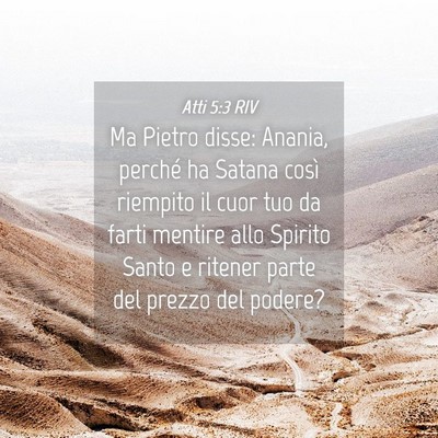 Picture 04 - Atti 5:3 RIV - Ma Pietro disse: Anania, perché ha Satana così - Bible Verse Picture