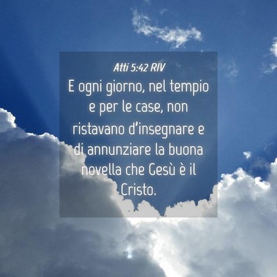 Picture 04 - Atti 5:42 RIV - E ogni giorno, nel tempio e per le case, non - Bible Verse Picture