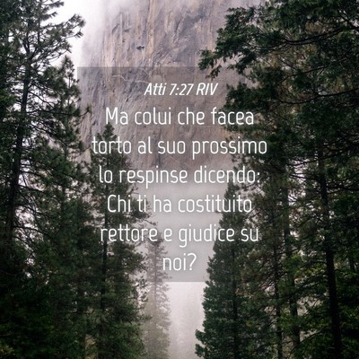 Picture 04 - Atti 7:27 RIV - Ma colui che facea torto al suo prossimo lo - Bible Verse Picture