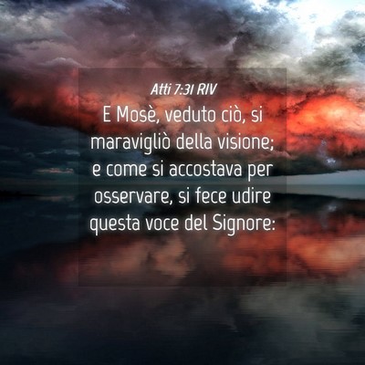 Picture 04 - Atti 7:31 RIV - E Mosè, veduto ciò, si maravigliò della - Bible Verse Picture