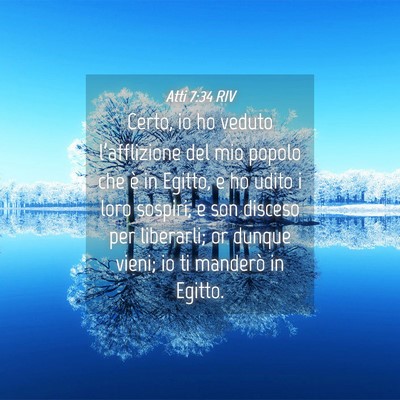 Picture 04 - Atti 7:34 RIV - Certo, io ho veduto l’afflizione del mio popolo - Bible Verse Picture