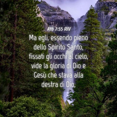 Picture 04 - Atti 7:55 RIV - Ma egli, essendo pieno dello Spirito Santo, - Bible Verse Picture