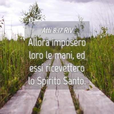 Picture 04 - Atti 8:17 RIV - Allora imposero loro le mani, ed essi ricevettero - Bible Verse Picture