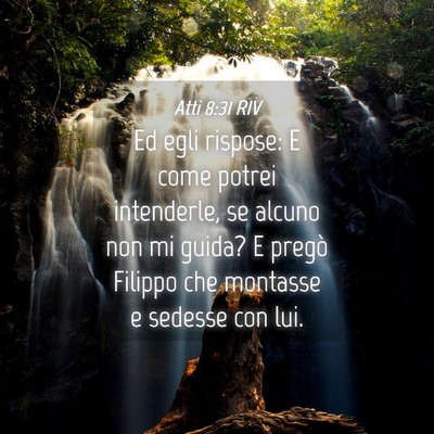 Picture 04 - Atti 8:31 RIV - Ed egli rispose: E come potrei intenderle, se - Bible Verse Picture