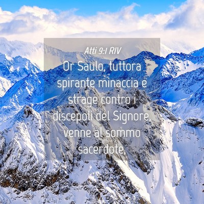 Picture 04 - Atti 9:1 RIV - Or Saulo, tuttora spirante minaccia e strage - Bible Verse Picture