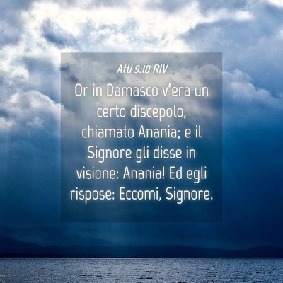 Picture 04 - Atti 9:10 RIV - Or in Damasco v’era un certo discepolo, - Bible Verse Picture