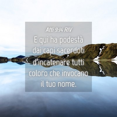 Picture 04 - Atti 9:14 RIV - E qui ha podestà dai capi sacerdoti - Bible Verse Picture