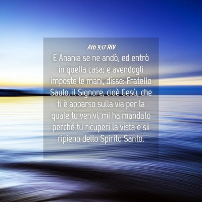 Picture 04 - Atti 9:17 RIV - E Anania se ne andò, ed entrò in quella casa; e - Bible Verse Picture