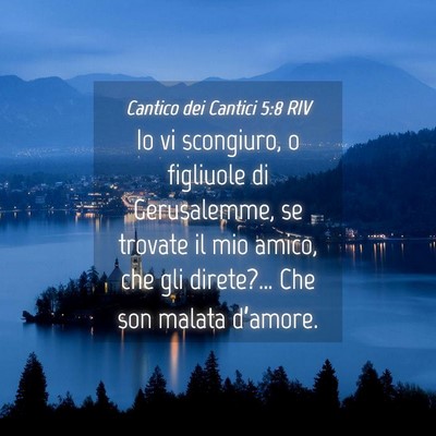 Picture 04 - Cantico dei Cantici 5:8 RIV - Io vi scongiuro, o figliuole di Gerusalemme, se - Bible Verse Picture