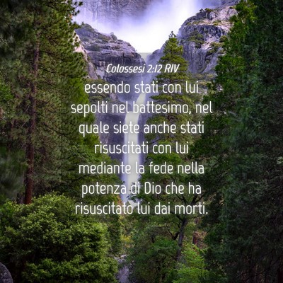 Picture 04 - Colossesi 2:12 RIV - essendo stati con lui sepolti nel battesimo, nel - Bible Verse Picture