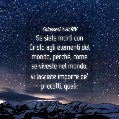 Picture 04 - Colossesi 2:20 RIV - Se siete morti con Cristo agli elementi del - Bible Verse Picture