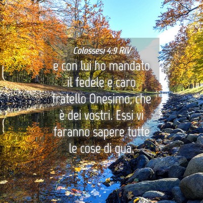 Picture 04 - Colossesi 4:9 RIV - e con lui ho mandato il fedele e caro fratello - Bible Verse Picture
