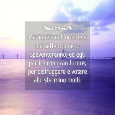 Picture 04 - Daniele 11:44 RIV - Ma notizie dall’oriente e dal settentrione lo - Bible Verse Picture