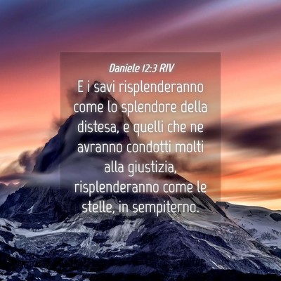 Picture 04 - Daniele 12:3 RIV - E i savi risplenderanno come lo splendore della - Bible Verse Picture