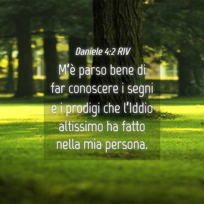 Picture 04 - Daniele 4:2 RIV - M’è parso bene di far conoscere i segni e i - Bible Verse Picture
